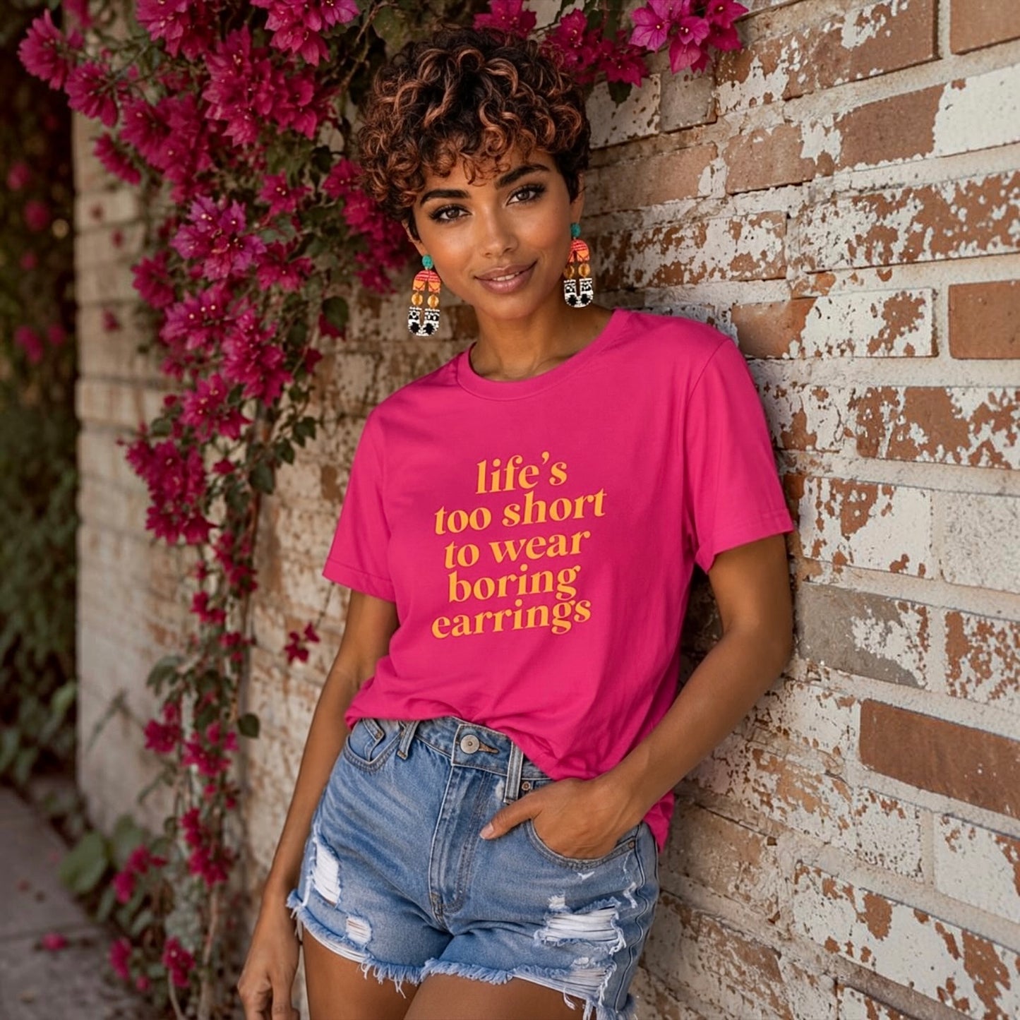 Life’s Too Short to Wear Boring Earrings T-Shirt