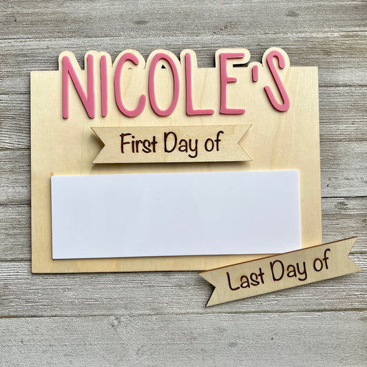 First & Last Day Wood Sign