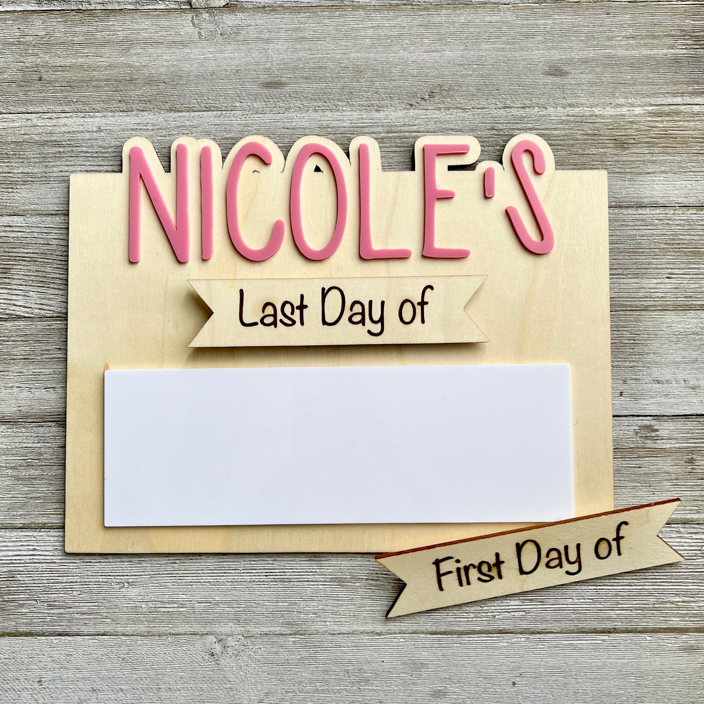 First & Last Day Wood Sign